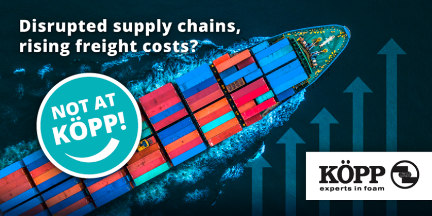 Disrupted supply chains, rising freight costs? Not at KÖPP!